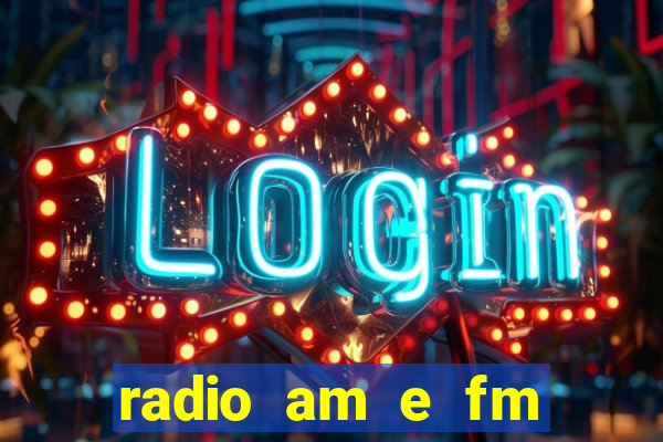 radio am e fm casas bahia